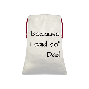 Because i said so! Sublimation Linen Drawstring Sack