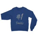 # 1 Daddy Classic Adult Sweatshirt: #1 Daddy