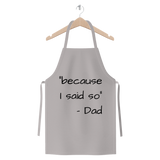 Because i said so! Premium Jersey Apron